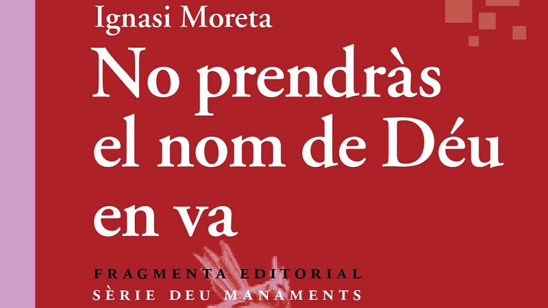 El Pla B - Ignasi Moreta: "Els predicadors religiosos no es miren mai el segon manament perqu� �s el que els posa en q�esti�" - El pla B | Escoltar