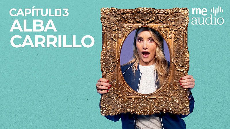 Alba Carrillo en �Menudo cuadro! | RNE Audio - �Menudo cuadro! | Escuchar