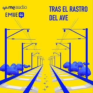 Tras el rastro de un AVE