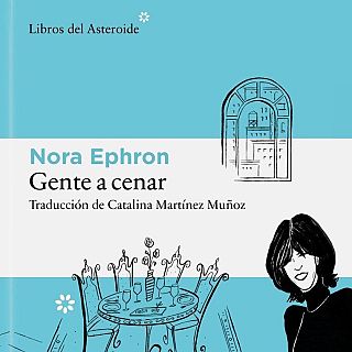 Barra Libre: `Gente a cenar´ de Norah Ephron