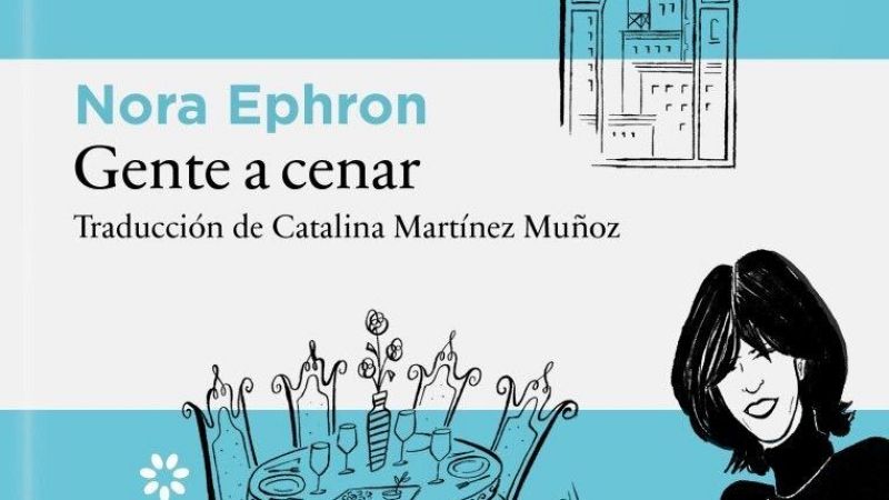 Hoy Empieza Todo - Barra Libre: `Gente a cenar´ de Norah Ephron - Hoy empieza todo | Escuchar