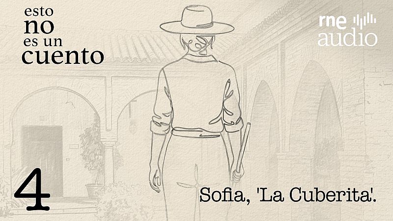 Esto no es un cuento - 1x04. Sof�a, la Cuberita - Esto no es un cuento | Escuchar