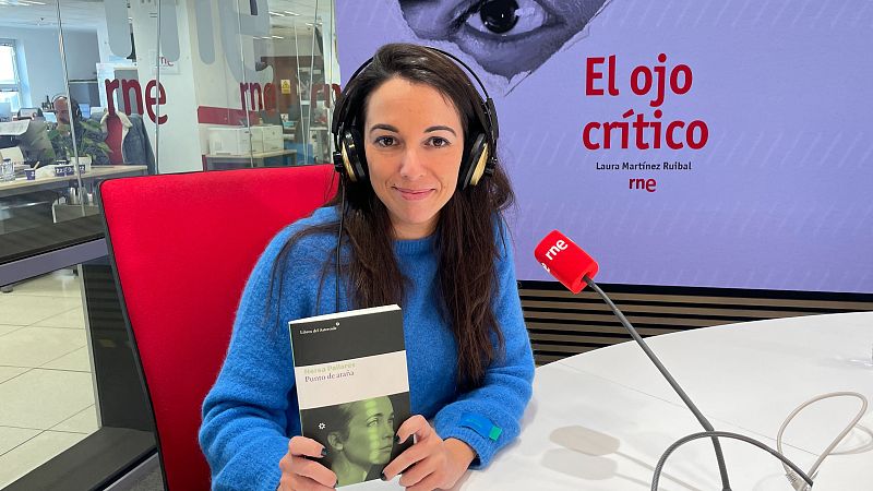 El ojo crítico - Nerea Pallares nos muestra su 'Punto de araña' - Escuchar ahora
