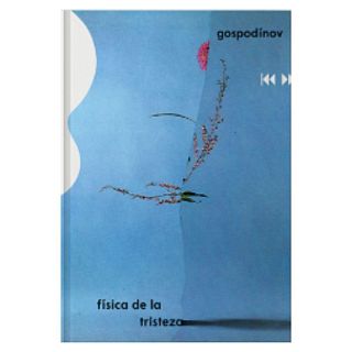 `Física de la tristeza´ de Gueorgui Gospodínov