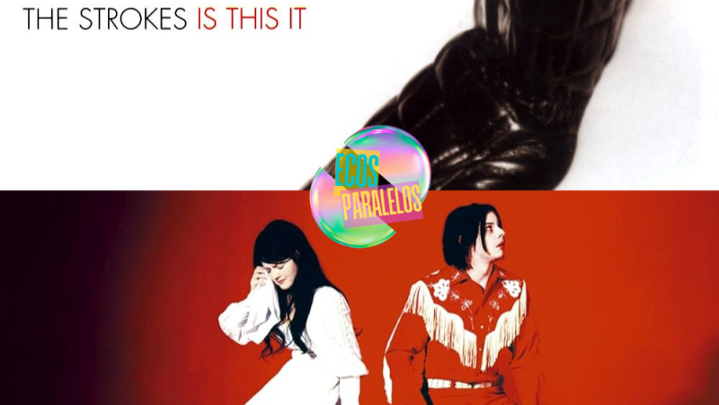Ecos Paralelos - The White Stripes y The Strokes - 27/03/26 - Escuchar ahora