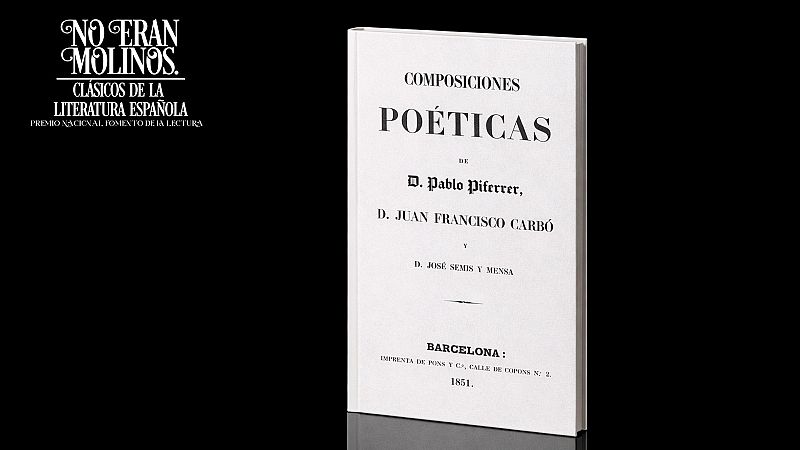 No eran molinos - Composiciones po�ticas, de Pablo Piferrer - No eran molinos. Cl�sicos de la literatura espa�ola | Escuchar