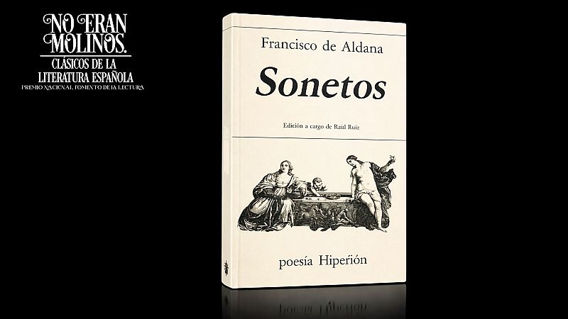 No eran molinos - Sonetos, de Francisco de Aldana - No eran molinos. Cl�sicos de la literatura espa�ola | Escuchar