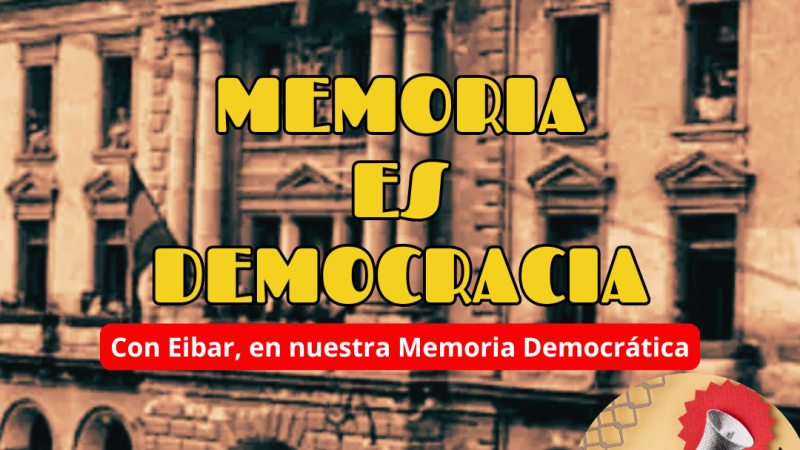 Memoria es Democracia - “Con Eibar, en nuestra Memoria Democrática” - 09/04/26 - Escuchar ahora