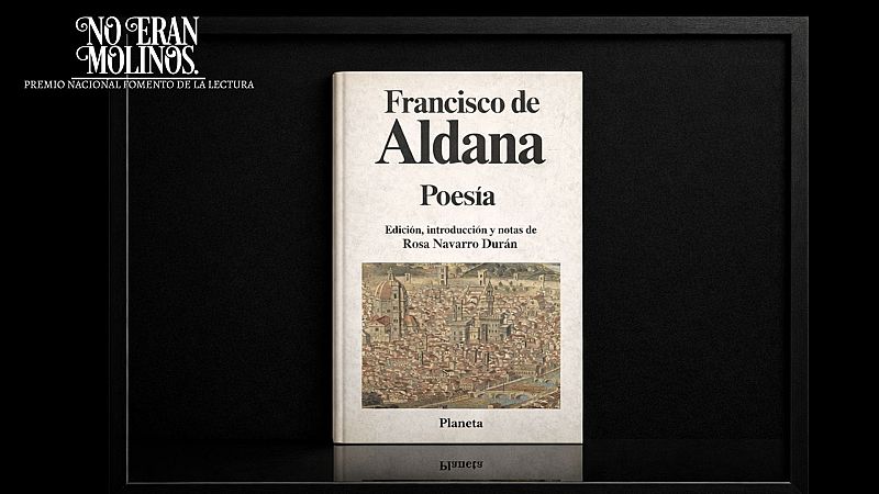 No eran molinos - M�s sonetos, de Francisco de Aldana - No eran molinos. Cl�sicos de la literatura espa�ola | Escuchar
