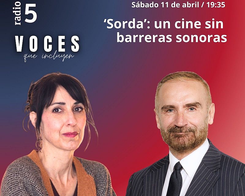 Voces que incluyen - 'Sorda’: un cine sin barreras sonoras - 11/04/26 - Escuchar ahora