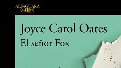 Conversaciones entre amigas - 'El se�or Fox', de Joyce Carol Oates - Escuchar ahora