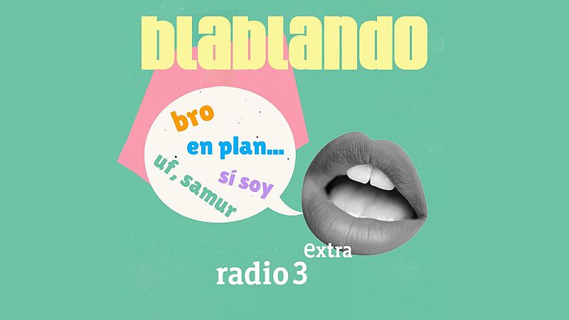Blablando - Un �ltimo alegato contra lo inefable - 19/04/26 - Escuchar ahora