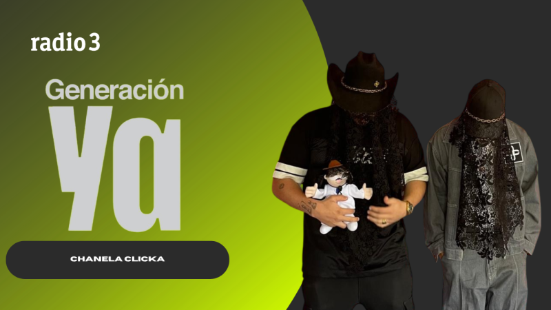 Generación Ya - Chanela Clicka - 17/04/26 - Generación Ya | Escuchar