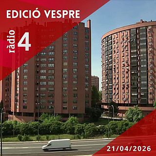 Edició Vespre - 21/04/2026