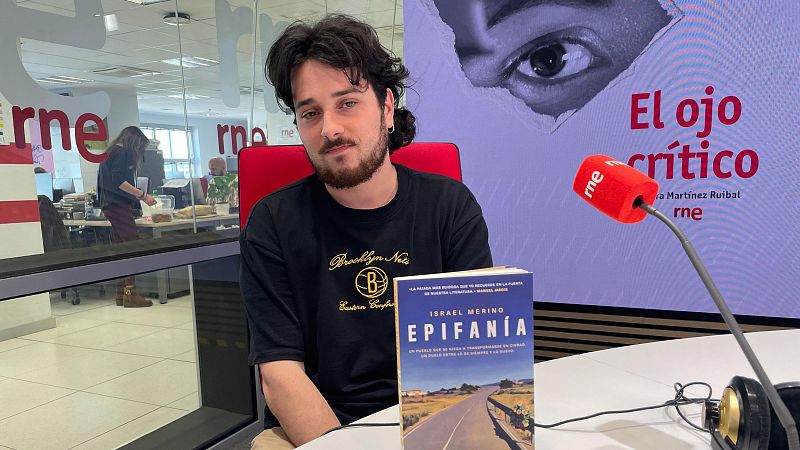 El ojo crítico - 'Epifanía', la novela sobra la culpa y la jerarquía en los pueblos, con Israel Merino - Escuchar ahora