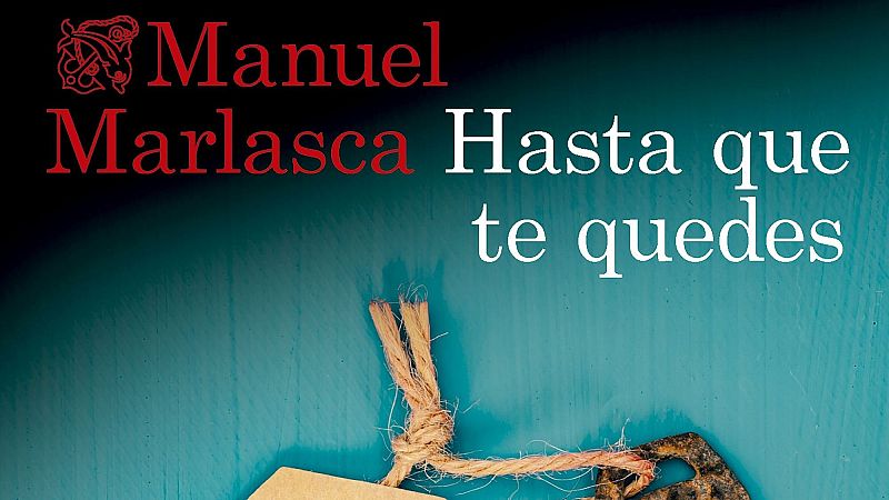 Reportajes en Radio 5 - Manuel Marlasca presenta su novela 'Hasta que te quedes' - Escuchar ahora
