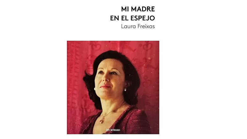 La hora azul - "Mi madre en el espejo" (entrevista a Laura Freixas) - 29/04/26 - La hora azul | Escuchar