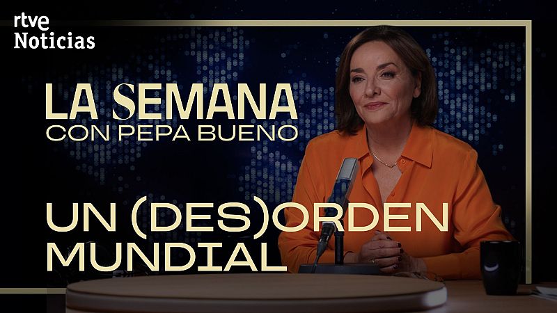 La Semana - Cap�tulo 1: Un (des)orden mundial | Escuchar ahora - La semana | Escuchar