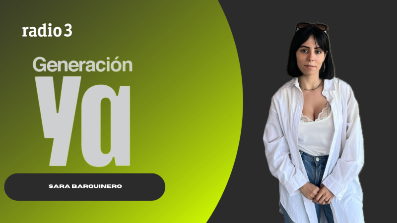 Generación Ya - Sara Barquinero - 30/04/26 - Generación Ya | Escuchar
