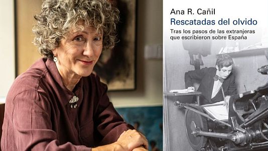 'Rescatadas del olvido', Ana Cañíl