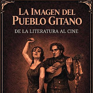 La imagen del Pueblo Gitano: de la literatura al cine