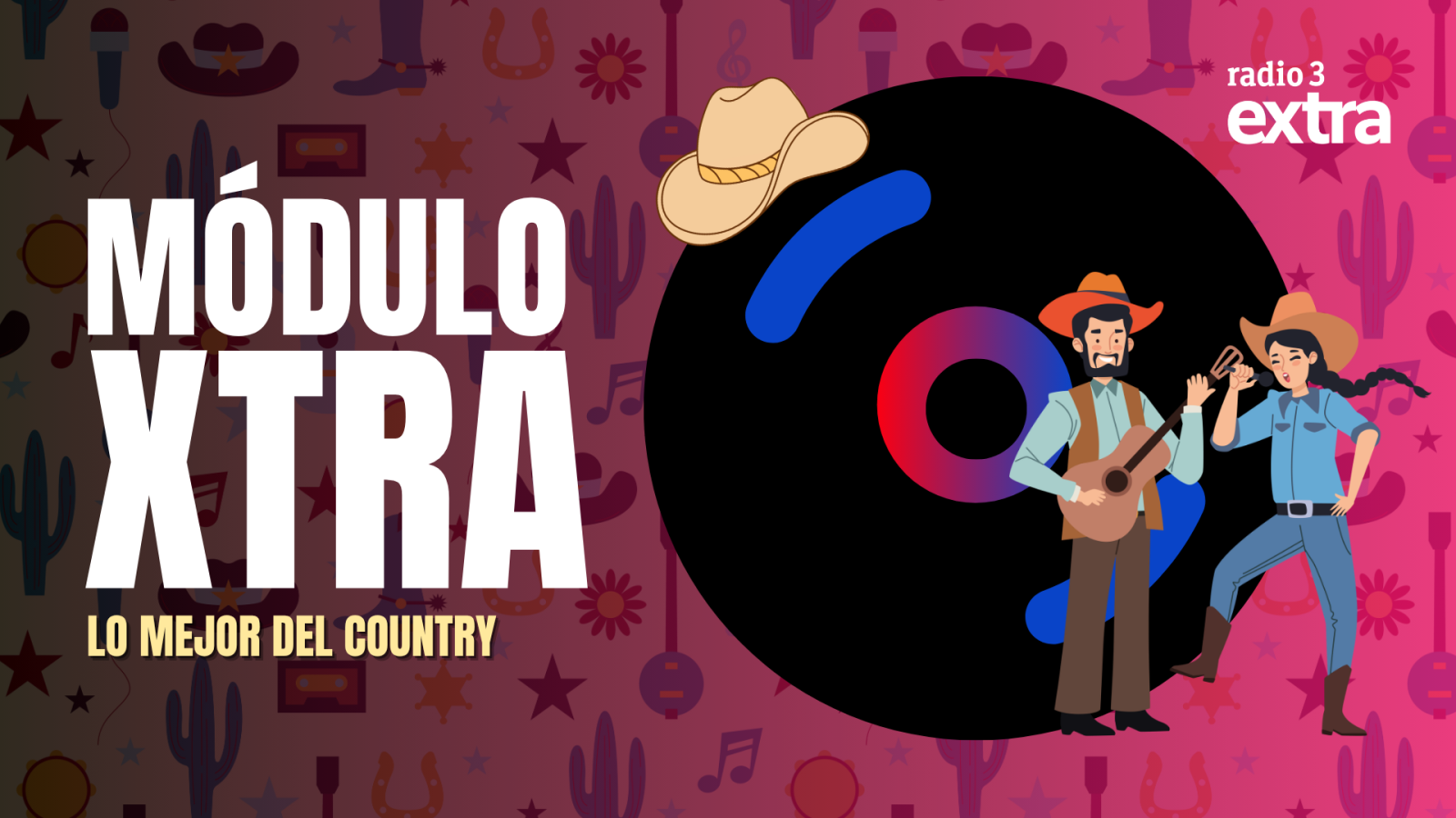M�dulo Xtra - Lo mejor del Country - 07/05/26 - Escuchar ahora