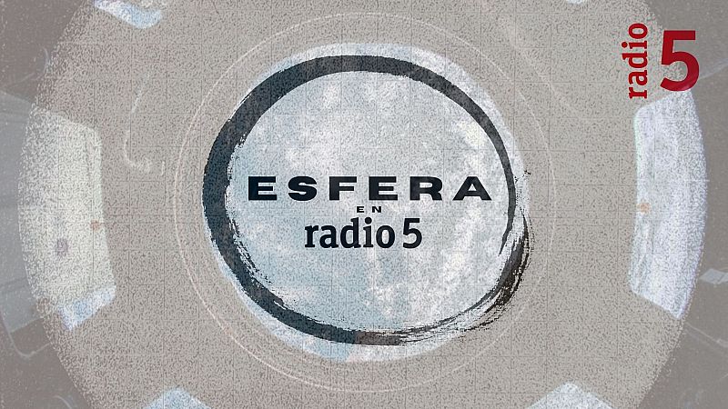Esfera en Radio 5 - Cùpula - 09/05/26 - Escuchar ahora