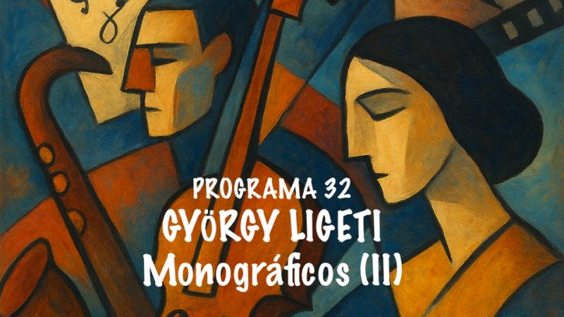 Siglo XX - Monogr�ficos (I). Gy�rgy Ligeti - 08/05/26 - Siglo XX | Escuchar