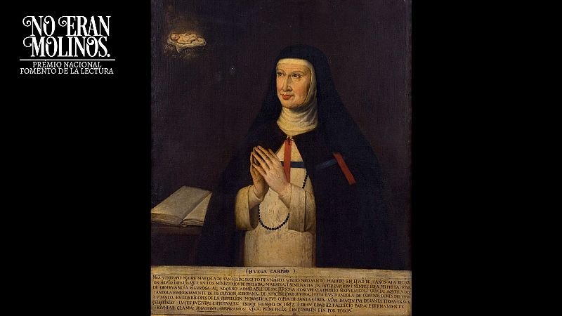 Coloquios espirituales, de Marcela de San F�lix - No eran molinos. Cl�sicos de la literatura espa�ola | Escuchar