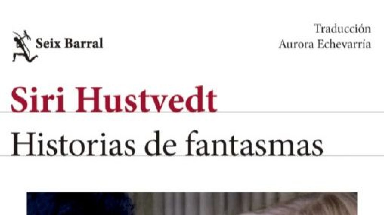 El Ojo Crítico - Conversaciones entre amigas - “Historias de fantasmas”, de Siri Hustvedt - Escuchar ahora