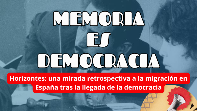 Memoria es Democracia - “Horizontes: una mirada retrospectiva a la migración en España tras la llegada de la democracia” - 21/05/26 - Escuchar ahora