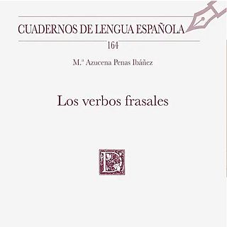'Los verbos frasales', un valor vivo de la lengua espa�ola