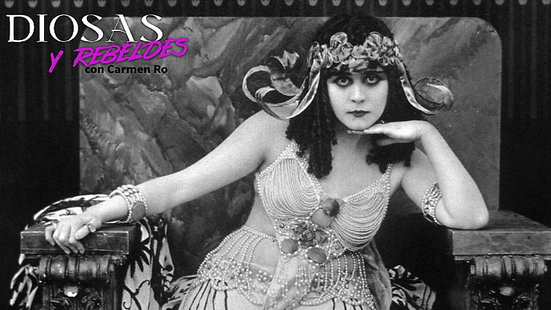Theda Bara, la vampira que invent� Hollywood - Diosas y rebeldes | Escuchar