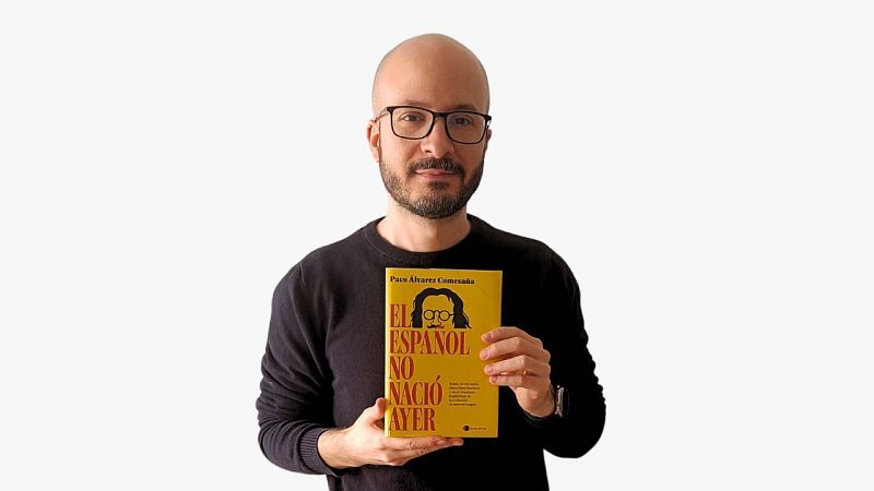 ‘El español no nació ayer’. Paco Álvarez Comesaña
