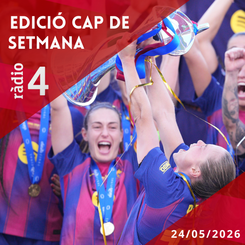 Edició Cap de Setmana 24/05/2026 - Escoltar ara