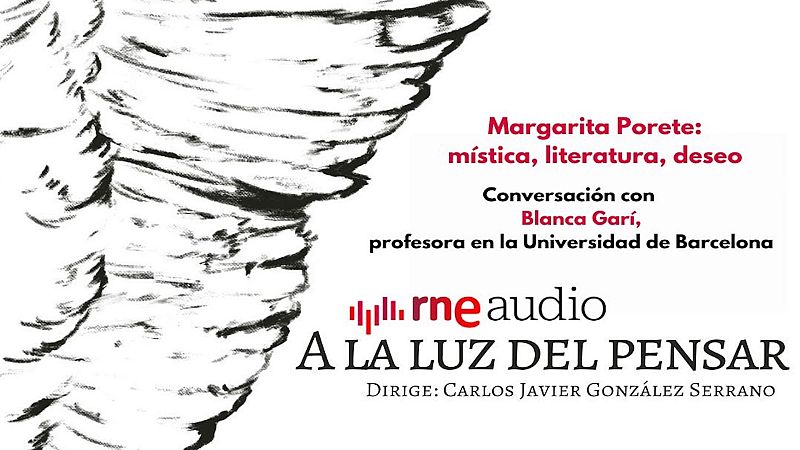Margarita Porete: m�stica, literatura, deseo - A la luz del pensar | Escuchar