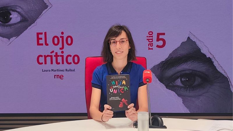 El ojo crítico - 'Hija única', de Carlota Visier - Escuchar ahora
