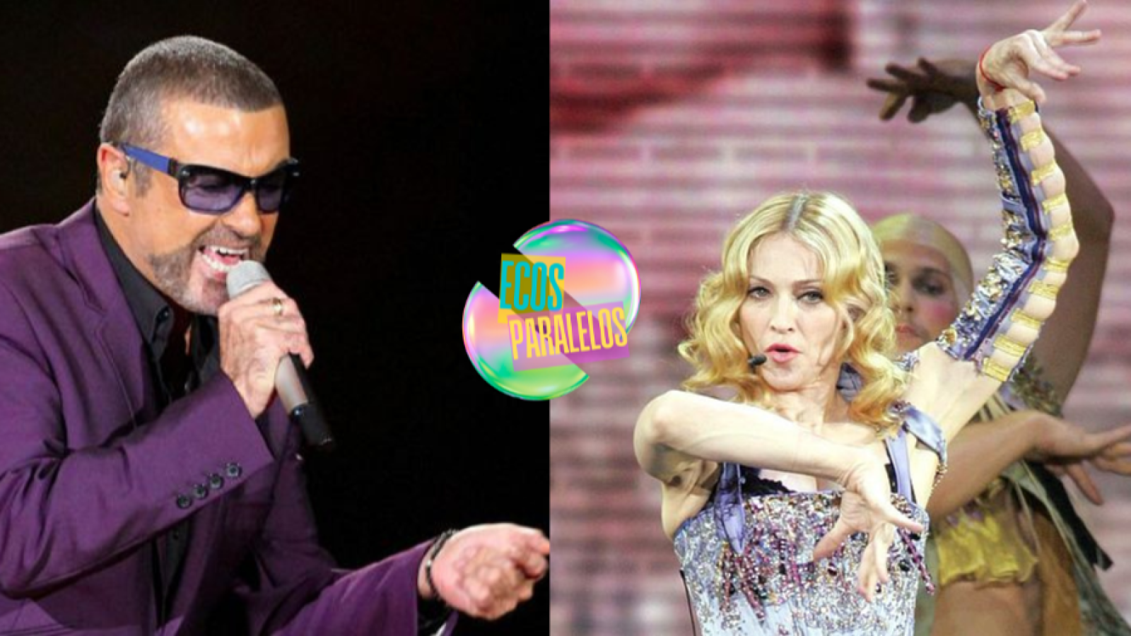 Ecos Paralelos - Madonna y George Michael - 29/05/26 - Escuchar ahora