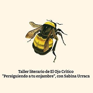 Taller literario 'Persiguiendo a tu enjambre' con Sabina Urraca - “Plagas” 28/05/2026