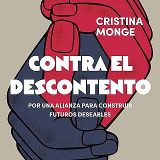 'Contra el descontento' de Cristina Monge