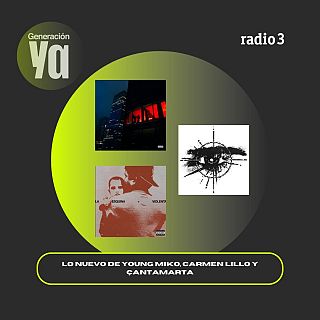 Lo nuevo de Young Miko, Carmen Lillo y Çantamarta