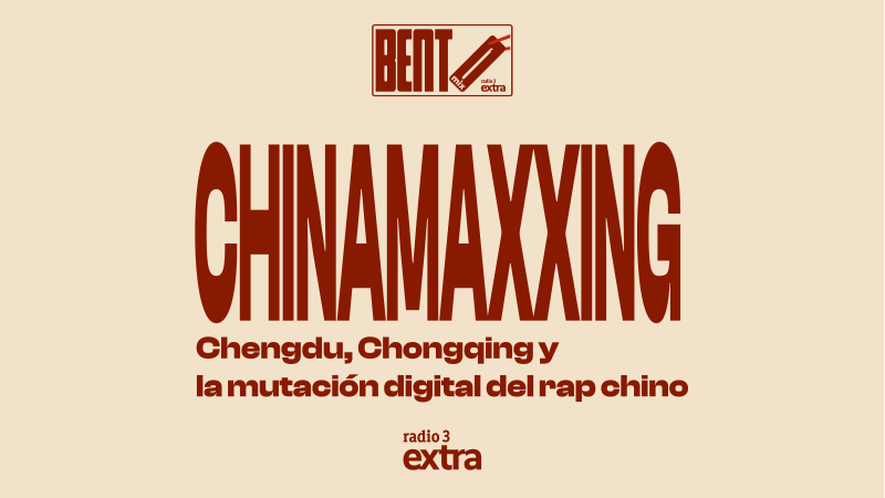 Bento Mix - Chinamaxxing: Chengdu, Chonqing y la mutaci�n del rap digital chino - 02/06/26 - Escuchar ahora