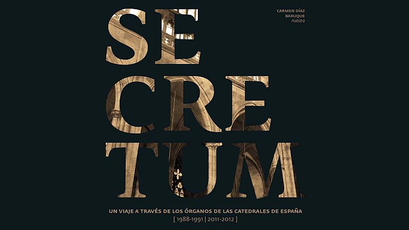 La casa del sonido - Viaje a través de los órganos de las catedrales de España. Diálogo con Carmen Díaz Baruque - 02/06/26 - La casa del sonido | Escuchar