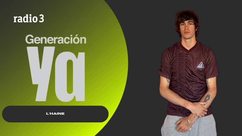 Generación Ya - 'El odio siempre gana' con L'haine - 02/06/26 - Generación Ya | Escuchar