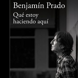 'Qué estoy haciendo aquí' de Benjamín Prado