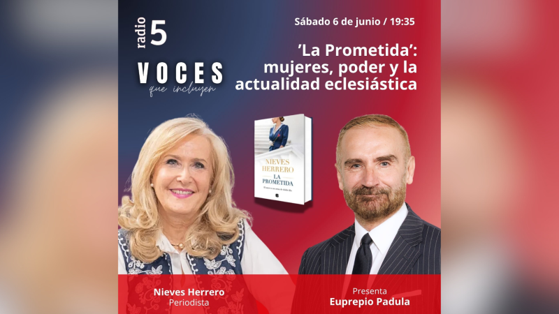 Voces que incluyen - ‘La Prometida': mujeres, poder y la actualidad eclesiástica - 06/06/26 - Escuchar ahora