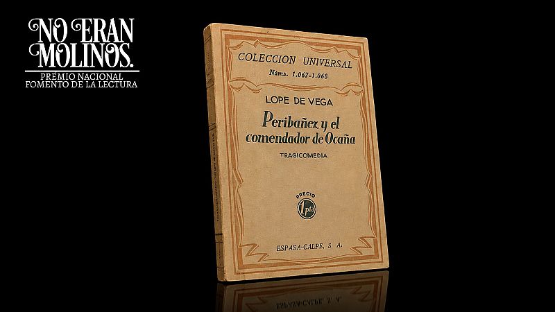 Peribáñez y el comendador de Ocaña, de Lope de Vega - No eran molinos. Clásicos de la literatura española | Escuchar