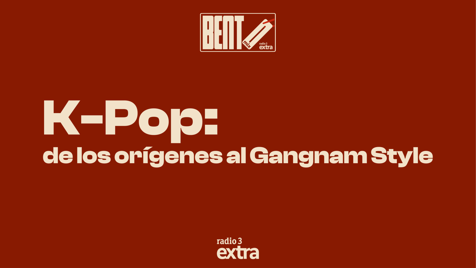 Bento Mix - La historia del K-Pop: de los or�genes al Gangnam Style - 09/06/26 - Escuchar ahora