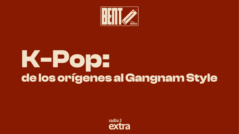 Bento Mix - La historia del K-Pop: de los orígenes al Gangnam Style - 09/06/26 - Escuchar ahora