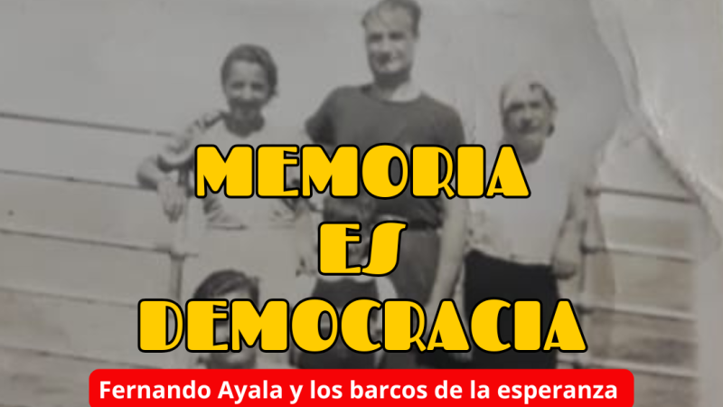 Memoria es Democracia - Fernando Ayala y los barcos de la esperanza - 18/06/26 - Escuchar ahora
